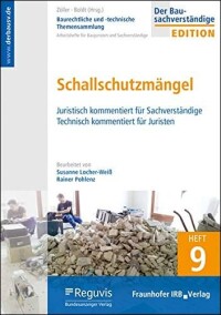 Baurechtliche und -technische Themensammlung Heft 9: Schallschutzmängel