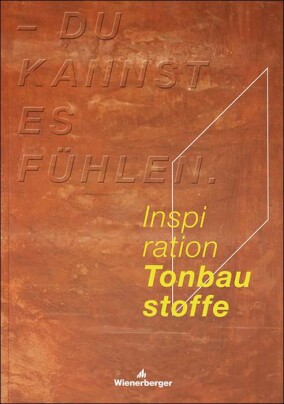 Neues Lookbook „Inspiration Tonbaustoffe“ für Architekten von Wienerberger