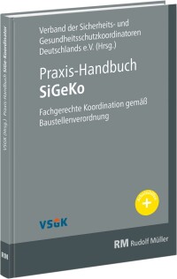 Praxis-Handbuch zur Sicherheits- und Gesundheitsschutzkoordination (SiGeKo)