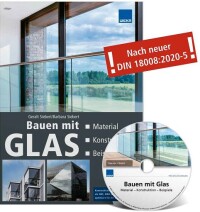 Fachbuch „Bauen mit Glas“ zum neuen Planen mit Glas aufgrund der novellierten DIN 18008