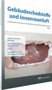 Asbest und Radon sind  Schwerpunkte im Band 11 der Reihe „Gebäudeschadstoffe und Innenraumluft“