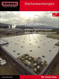 Leister-Leitfaden „Sichere Nahtfügungen von Kunststoff-Dachbahnen“