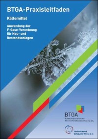 Praxisleitfaden „Kältemittel“ von BTGA und FGK