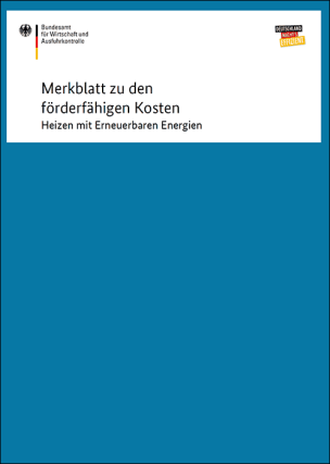 Merkblatt zu den förderfähigen Kosten - Heizen mit Erneuerbaren Energien