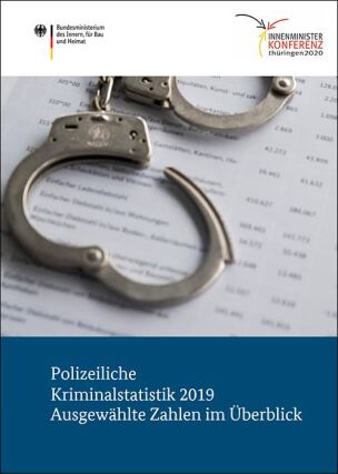 Polizeiliche Kriminalstatistik (PKS) 2019