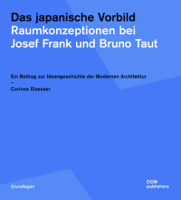 Das japanische Vorbild - Raumkonzeptionen bei Josef Frank und Bruno Taut