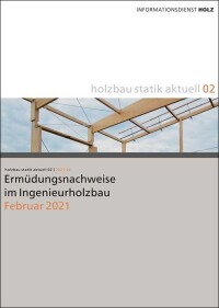 Ermüdungsnachweise im Ingenieurholzbau
