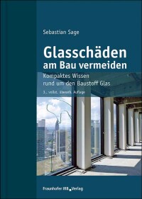184 Seiten über das Vermeiden von Glasschäden am Bau