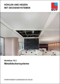 BVF-Richtlinie 15.3: Kühlen und Heizen mit Metalldeckensystemen