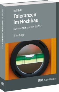 Toleranzen im Hochbau - Kommentar zur DIN 18202