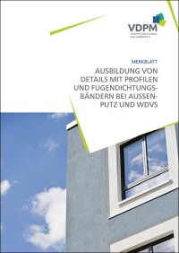 Merkblatt zu Details mit Profilen und Fugendichtungsbändern bei Außenputz und WDVS