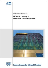 Dokumentation der Informationsstelle Edelstahl Rostfrei zur 3D-Fassade der FIT AG in Lupburg