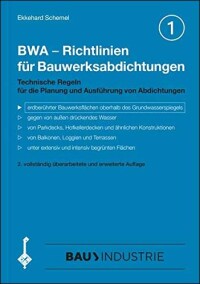 Neuauflage: BWA-Richtlinien für Bauwerksabdichtungen