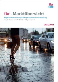 Neuauflage fbr-Marktübersicht 2021/2022 „Regenwassernutzung und Regenwasserbewirtschaftung“