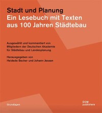 Mehr als 40 Texte aus 100 Jahren Städtebau