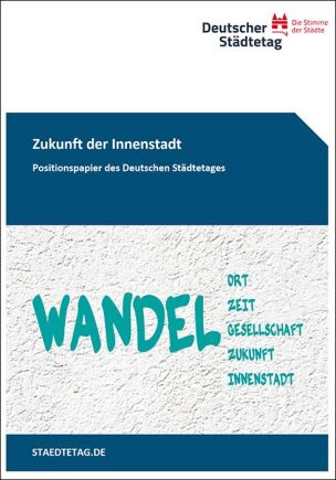 Positionspapier „Zukunft der Innenstadt“ vom Deutschen Städtetag