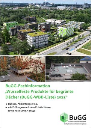 WBB-Liste „Wurzelfeste Produkte für begrünte Dächer (BuGG WBB Liste) Bahnen, Abdichtungen u.a. mit Prüfungen nach dem FLL Verfahren und nach der DIN EN 13948“