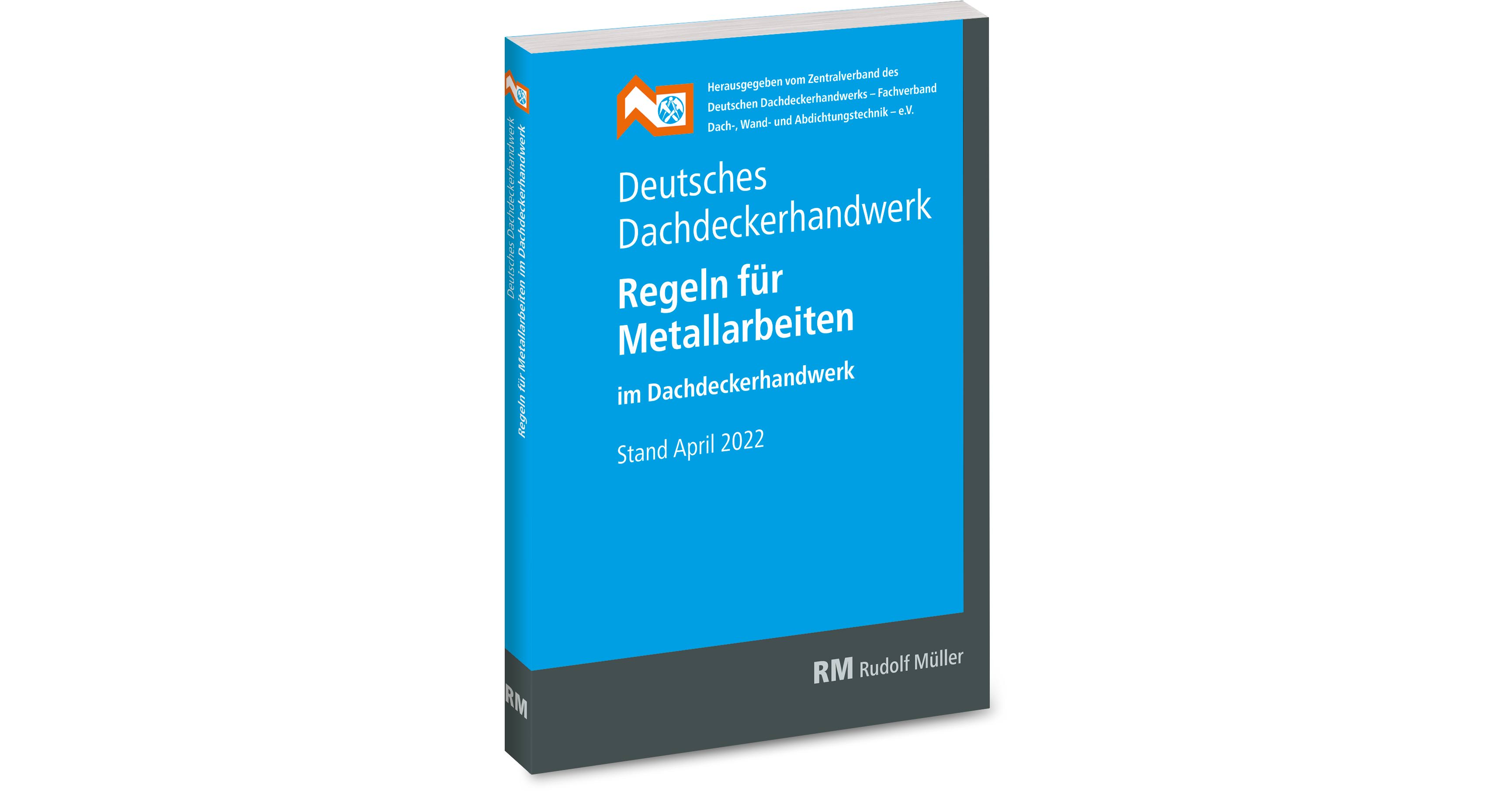 Neue „Regeln für Metallarbeiten im Dachdeckerhandwerk“