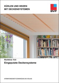 BVF Richtlinie 15.6 zu eingeputzten kühlenden und heizenden Deckensystemen
