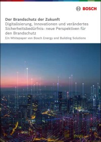 Whitepaper von Bosch zum Brandschutz der Zukunft