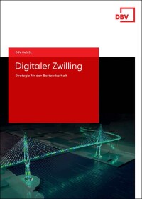 DBV-Heft 51 „Digitaler Zwilling - Strategie für den Bestandserhalt