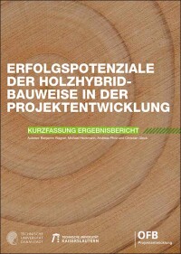 Studie zur Wirtschaftlichkeit der Holzhybridbauweise