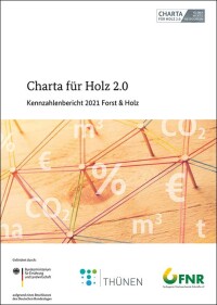 Charta für Holz 2.0: „Kennzahlenbericht 2021 Forst & Holz“ erschienen