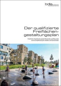bdla-Veröffentlichung „Der qualifizierte Freiflächengestaltungsplan“