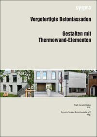 Neues Syspro-Booklet zu den Gestaltungsmöglichkeiten mit Betonfertigteilen
