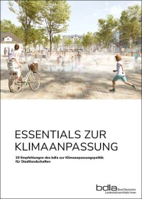 Essentials zur Klimaanpassung: 20 bdla-Empfehlungen für Stadtlandschaften
