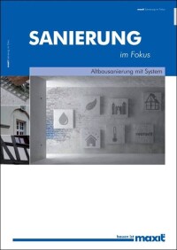 Optimierte Maxit-Produktpalette fürs Bauen im Bestand im 72-seitigen Handbuch „Sanierung im Fokus“