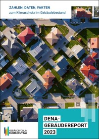 dena-Gebäudereport 2023: 19,4 Mio. Wohngebäude mit 41 Mio. Wohneinheiten Anfang 2022