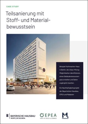 Case Study: Kreislaufwirtschaft und Urban Mining im Bestand – Beispiel Huthmacher-Haus Berlin
