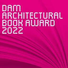 DAM Architectural Book Award 2022 für die zehn besten Architekturbücher des Jahres