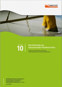 Neues Merkblatt „Verarbeitung von Calciumsulfat-Fließestrichen“