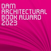 DAM Architectural Book Award 2023: Die zehn besten Architekturbücher