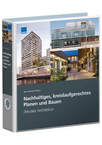 Praxishandbuch „Nachhaltiges, kreislaufgerechtes Planen und Bauen“