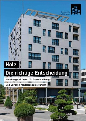 „Holz. Die richtige Entscheidung“: Ein Handlungsleitfaden für öffentliche Bauherren