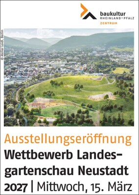 Ausstellung in Mainz: Realisierungswettbewerb Landesgartenschau Neustadt 2027