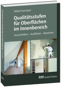RM Praxishandbuch: „Qualitätsstufen für Oberflächen im Innenbereich“