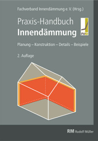 2. Auflage „Praxis-Handbuch Innendämmung” zur Planung und Ausführung von Innendämmungen im Bestand