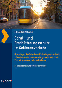 Buch-Neuerscheinung: Schall- und Erschütterungsschutz im Schienenverkehr von Friedrich Krüger