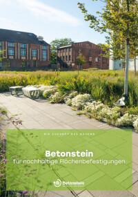 Nachhaltigkeitsbroschüre „Zukunft des Bauens - Betonstein für nachhaltige Flächenbefestigungen” des SLG