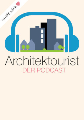 Podcast „Architektourist” von und mit Architekturjournalistin Alexandra Busch