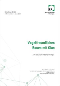 Bundesverband Flachglas: Drei neue Merkblätter zu aktuellen Entwicklungen und Branchenthemen