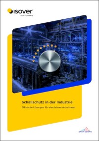 Effektiver Schallschutz für mehr Sicherheit und Leistungsfähigkeit in der Industrie