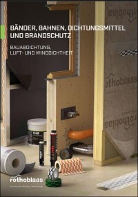 Neuer Rothoblaas Katalog: Bänder, Bahnen, Dichtungsmittel und Brandschutz