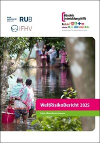WeltRisikoBericht 2025: Überschwemmungen werden zur Bedrohung
