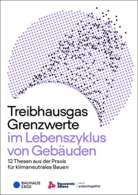 Report: Treibhausgas-Grenzwerte im Lebenszyklus von Gebäuden