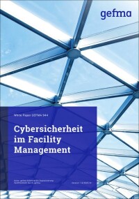 GEFMA Whitepaper gibt Handlungsempfehlungen für Cybersicherheit im Facility Management